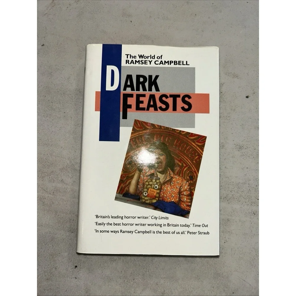 Dark Feasts: The World of Ramsey Campbell by Campbell, Ramsey